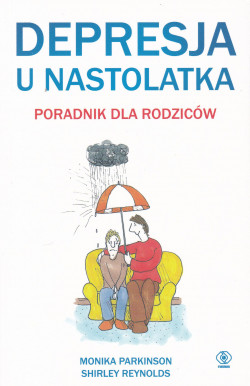 Skan okładki: Depresja u nastolatka : poradnik dla rodziców