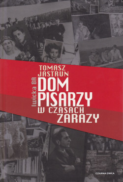 Skan okładki: Dom pisarzy w czasach zarazy: Iwicka 8A