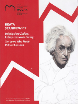 Skan okładki: Beata Stankiewicz : dziesięcioro Żydów, którzy rozsławili Polskę = ten Jews who made Poland famous