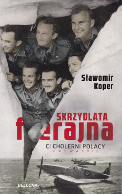 Skan okładki: Skrzydlata ferajna : ci cholerni Polacy prywatnie