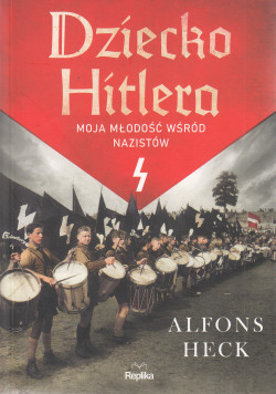 Skan okładki: Dziecko Hitlera : moja młodość wśród nazistów