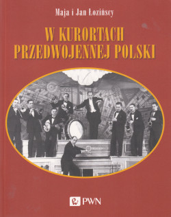 Skan okładki: W kurortach przedwojennej Polski : narty, dancing, brydż