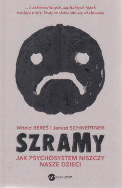 Skan okładki: Szramy : jak psychosystem niszczy nasze dzieci