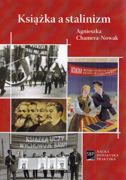 Skan okładki: Książka a stalinizm : Centralny Urząd Wydawnictw, Przemysłu Graficznego i Księgarstwa i jego rola w kształtowaniu ruchu wydawniczo-księgarskiego 1951-1956