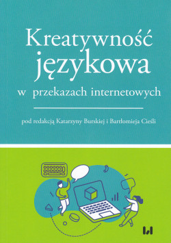 Skan okładki: Kreatywność językowa w przekazach internetowych