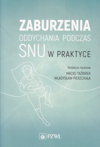 Zaburzenia oddychania podczas snu w praktyce