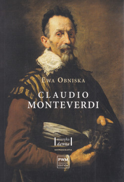 Skan okładki: Claudio Monteverdi : życie i twórczość