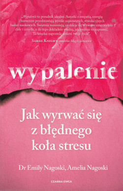 Skan okładki: Wypalenie : jak wyrwać się z błędnego koła stresu