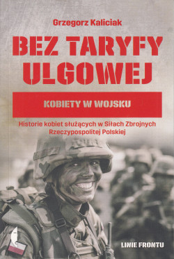 Skan okładki: Bez taryfy ulgowej : kobiety w wojsku