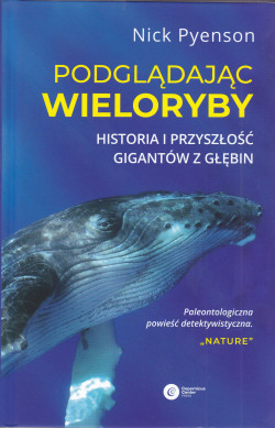 Skan okładki: Podglądając wieloryby : historia i przyszłość gigantów z głębin