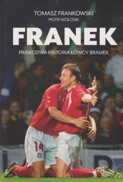 Skan okładki: Franek : prawdziwa historia łowcy bramek