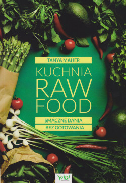 Skan okładki: Kuchnia raw food : smaczne dania bez gotowania