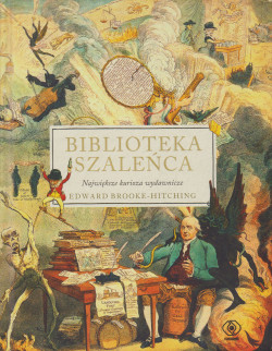 Skan okładki: Biblioteka szaleńca : największe kurioza wydawnicze