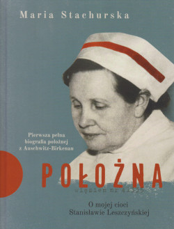 Skan okładki: Położna : o mojej cioci Stanisławie Leszczyńskiej