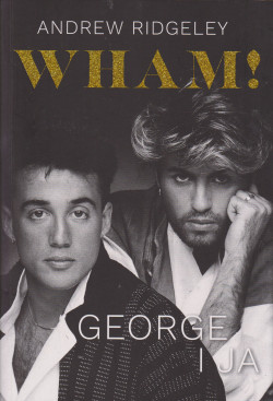 Skan okładki: Wham! : George i ja