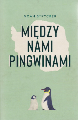 Skan okładki: Między nami pingwinami