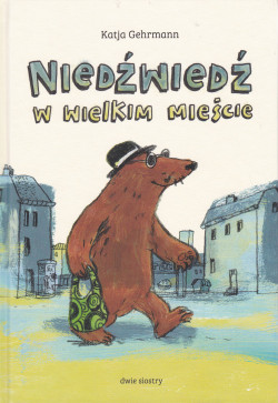 Skan okładki: Niedźwiedź w wielkim mieście