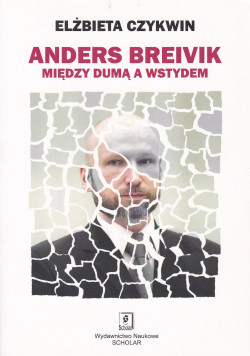 Skan okładki: Anders Breivik : między dumą a wstydem