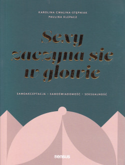 Skan okładki: Sexy zaczyna się w głowie : samoakceptacja, samoświadomość, seksualność