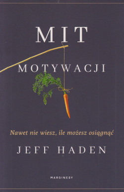 Skan okładki: Mit motywacji : nawet nie wiesz, ile możesz osiągnąć