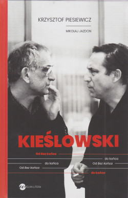 Skan okładki: Kieślowski : od Bez końca do końca