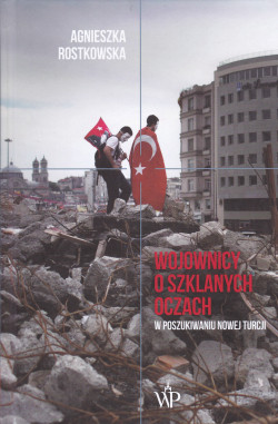 Skan okładki: Wojownicy o szklanych oczach : w poszukiwaniu nowej Turcji