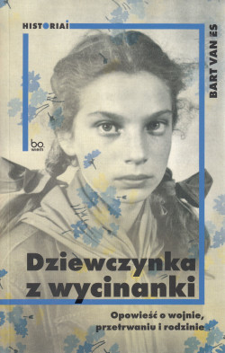 Skan okładki: Dziewczynka z wycinanki : opowieść o wojnie, przetrwaniu i rodzinie