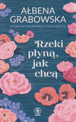 Skan okładki: Rzeki płyną, jak chcą