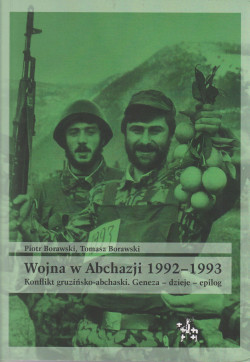 Skan okładki: Wojna w Abchazji 1992-1993 Konflikt gruzińsko-abchaski