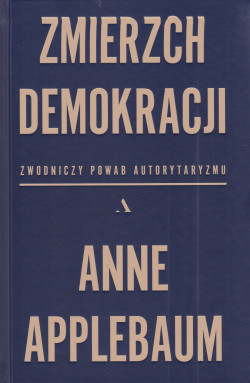 Skan okładki: Zmierzch demokracji. Zwodniczy powab autorytaryzmu