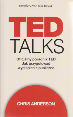 Skan okładki: TED talks : oficjalny poradnik TED jak przygotować wystąpienie publiczne