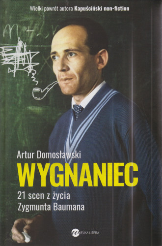 Wygnaniec : 21 scen z życia Zygmunta Baumana