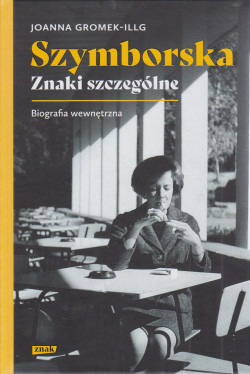 Skan okładki: Szymborska : znaki szczególne : biografia wewnętrzna