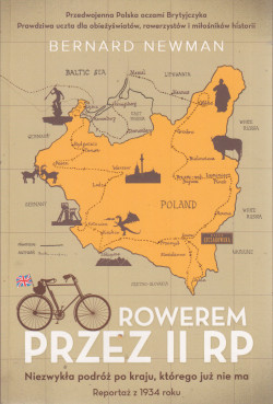 Skan okładki: Rowerem przez II RP : niezwykła podróż po kraju, którego już nie ma : reportaż z 1934 roku