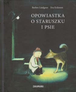 Skan okładki: Opowiastka o staruszku i psie