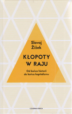 Skan okładki: Kłopoty w raju : od końca historii do końca kapitalizmu