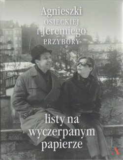 Skan okładki: Agnieszki Osieckiej i Jeremiego Przybory listy na wyczerpanym papierze