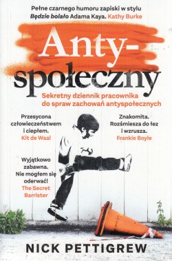 Skan okładki: Anty-społeczny : Sekretny dzennik pracownika do spraw zachowań anyspołecznych