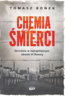 Skan okładki: Chemia śmierci : zbrodnie w najtajniejszym obozie III Rzeszy