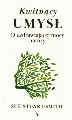 Skan okładki: Kwitnący umysł. O uzdrawiającej mocy natury