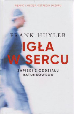 Skan okładki: Igła w sercu : zapiski z oddziału ratunkowego