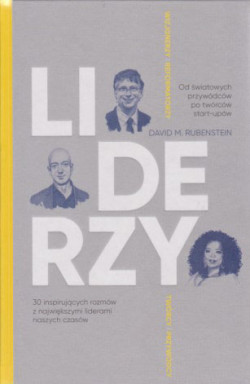 Skan okładki: Liderzy : 30 inspirujących rozmów z największymi liderami naszych czasów