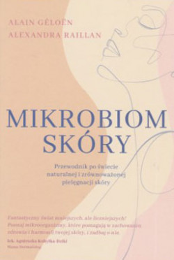 Skan okładki: Mikrobiom skóry : przewodnik po świecie naturalnej i zrównoważonej pielęgnacji skóry