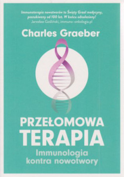 Skan okładki: Przełomowa terapia : immunologia kontra nowotwory