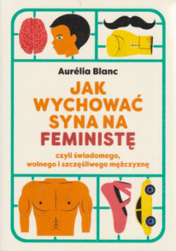 Skan okładki: Jak wychować syna na feministę