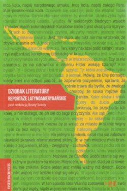 Skan okładki: Dziobak literatury : reportaże latynoamerykańskie
