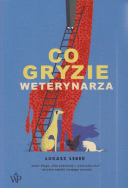 Skan okładki: Co gryzie weterynarza