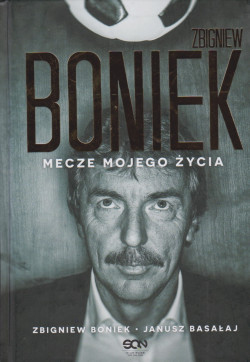 Skan okładki: Zbigniew Boniek : mecze mojego życia