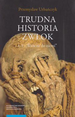 Skan okładki: Trudna historia zwłok. T. 1, 