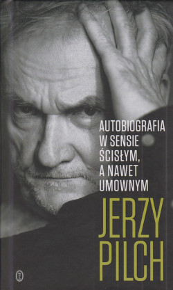 Skan okładki: Autobiografia w sensie ścisłym, a nawet umownym